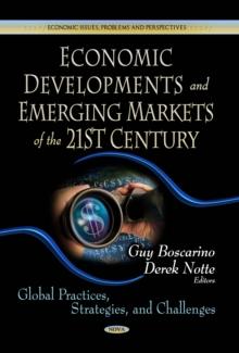 Economic Developments and Emerging Markets of the 21st Century: Global Practices, Strategies and Challenges