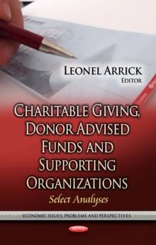 Charitable Giving, Donor Advised Funds and Supporting Organizations : Select Analyses