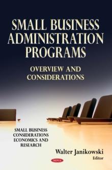 Small Business Administration Programs : Overview and Considerations