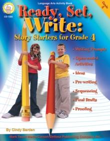 Ready, Set, Write, Grade 4 : Story Starters for Grade 4