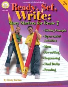 Ready, Set, Write, Grade 7 : Story Starters for Grade 7