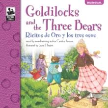 Goldilocks and the Three Bears, Grades PK - 3 : Ricitos de Oro y los tres osos