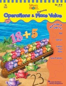 Funtastic Frogs(TM) Operations and Beginning Place Value, Grades K - 2