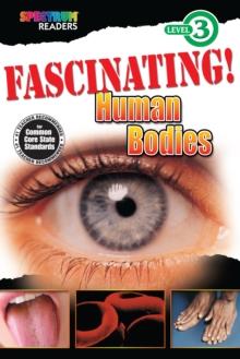 Fascinating! Human Bodies : Level 3