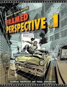 Framed Perspective Vol. 1 : Technical Perspective and Visual Storytelling