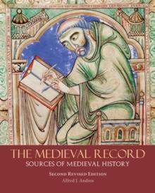 The Medieval Record : Sources of Medieval History