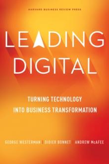 Leading Digital : Turning Technology into Business Transformation