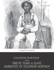 Twelve Years a Slave: Narrative of Solomon Northup