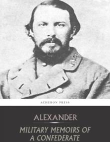 Military Memoirs of a Confederate : A Critical Narrative