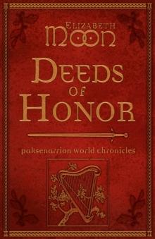 Deeds of Honor : Paksenarrion World Chronicles