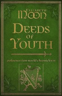 Deeds of Youth : Paksenarrion World Chronicles II