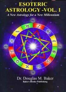 Esoteric Astrology - A New Astrology for a New Millennium