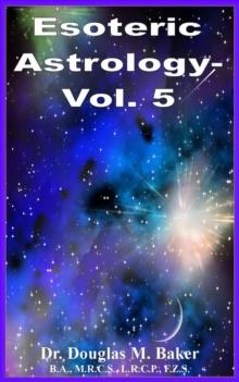 Esoteric Astrology - Vol. 5