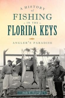 A History of Fishing in the Florida Keys : Angler's Paradise