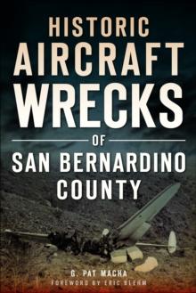 Historic Aircraft Wrecks of San Bernardino County