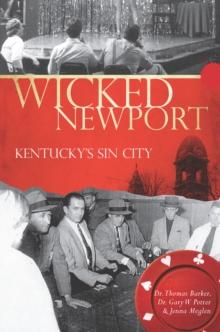 Wicked Newport : Kentucky's Sin City