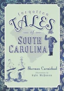 Forgotten Tales of South Carolina