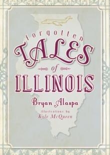 Forgotten Tales of Illinois