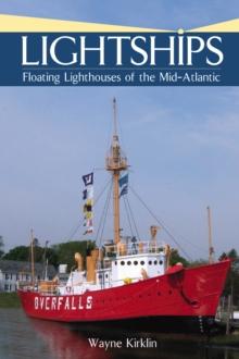 Lightships : Floating Lighthouses of the Mid-Atlantic