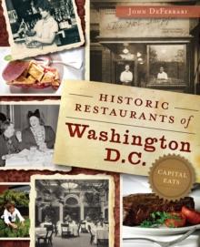 Historic Restaurants of Washington, D.C. : Capital Eats