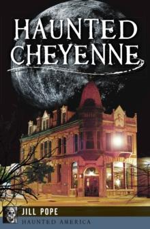 Haunted Cheyenne