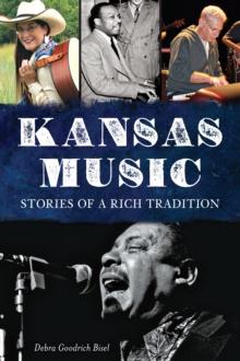 Kansas Music : Stories of a Rich Tradition