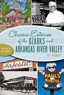 Classic Eateries of the Ozarks and Arkansas River Valley