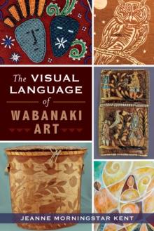 The Visual Language of Wabanaki Art