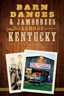 Barn Dances & Jamborees Across Kentucky