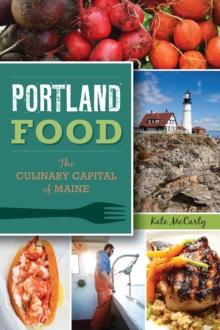 Portland Food : The Culinary Capital of Maine