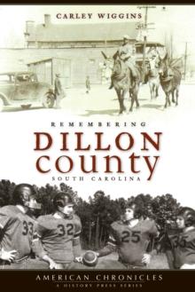 Remembering Dillon County, South Carolina