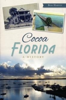 Cocoa, Florida : A History