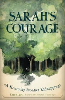 Sarah's Courage : A Kentucky Frontier Kidnapping