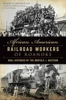 African American Railroad Workers of Roanoke