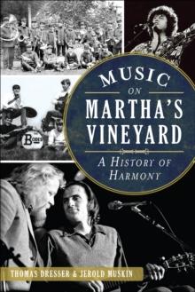 Music on Martha's Vineyard : A History of Harmony