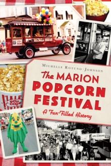 The Marion Popcorn Festival: A Fun-Filled History