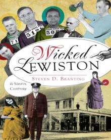 Wicked Lewiston : A Sinful Century