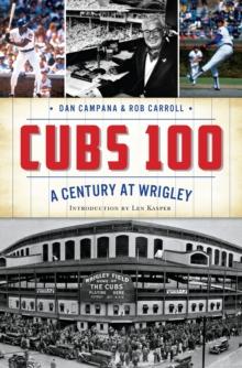 Cubs 100 : A Century at Wrigley