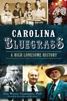 Carolina Bluegrass : A High Lonesome History