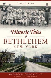 Historic Tales of Bethlehem, New York