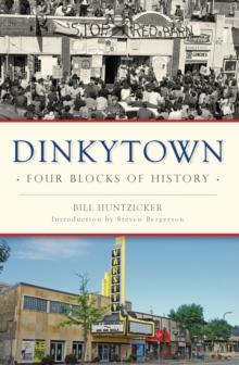 Dinkytown : Four Blocks of History