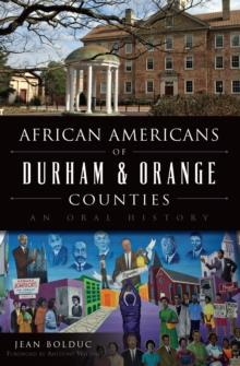 African Americans of Durham & Orange Counties : An Oral History