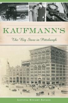 Kaufmann's : The Big Store in Pittsburgh