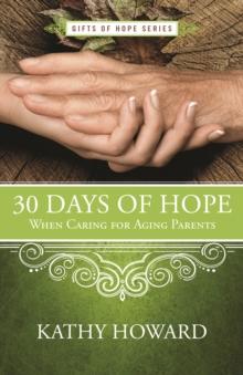 30 Days of Hope When Caring for Aging Parents