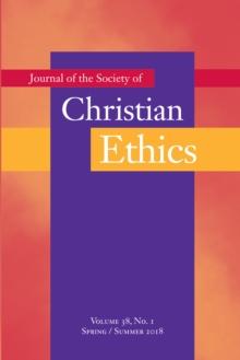 Journal of the Society of Christian Ethics : Spring/Summer 2018, Volume 38, No. 1