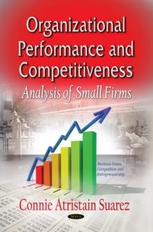 Organizational Performance and Competitiveness : Analysis of Small Firms