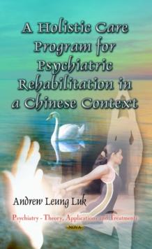 A Holistic Care Program for Psychiatric Rehabilitation in a Chinese Context