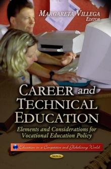 Career and Technical Education : Elements and Considerations for Vocational Education Policy