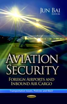 Aviation Security : Foreign Airports and Inbound Air Cargo