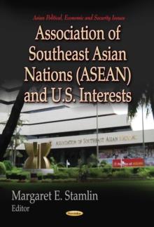 Association of Southeast Asian Nations (ASEAN) and U.S. Interests